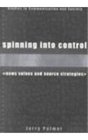 Spinning into Control News Values and Source Strategies