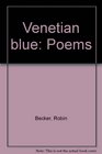 Venetian blue Poems