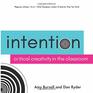 Intention Critical Creativity in the Classroom