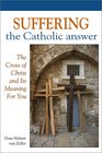 Suffering The Catholic Answer