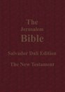The Jerusalem Bible Salvador Dali Edition The New Testament