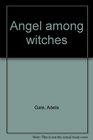 Angel among witches