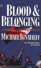 Blood and Belonging  Journeys into the New Nationalism