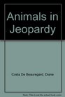 Animals in Jeopardy