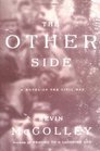 The Other Side  A Novel of the Civil War