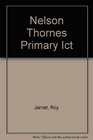 Nelson Thornes Primary ICT Teachers Book Y3/P4