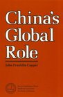 China's Global Role An Analysis of Peking's National Power Capabilities in the Context of an Evolving International System