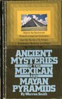 Ancient Mysteries of the Mexican and Mayan Pyramids