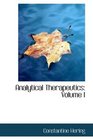 Analytical Therapeutics Volume I