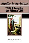 Studies in Scripture Vol 7 1 Nephi to Alma 29