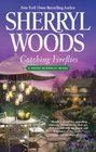 Catching Fireflies (Sweet Magnolias, Bk 9)