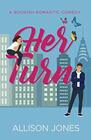 Her Turn A Bookish Romantic Comedy