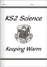 KS2 National Curriculum Science Keeping Warm Unit 4c