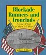 Blockade Runners and Ironclads Naval Action in the Civil War