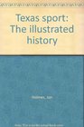 Texas sport The illustrated history