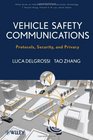 Vehicle Safety Communications Protocols Security and Privacy