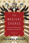 The Magical Chorus: A History of Russian Culture from Tolstoy to Solzhenitsyn