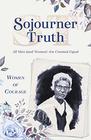 Women of Courage Sojourner Truth All Men  Are Created Equal