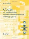 Codes An Introduction to Information Communication and Cryptography