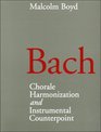 Bach Chorale Harmonization and Instrumental Counterpoint