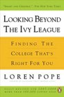 Looking Beyond the Ivy League Finding the College That's Right for You