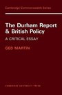 The Durham Report and British Policy A Critical Essay