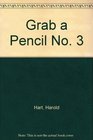 Grab a Pencil No 3