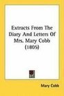 Extracts From The Diary And Letters Of Mrs Mary Cobb