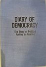 Diary of Democracy Story of Political Parties in America