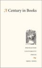 A Century in Books  Princeton University Press 19052005