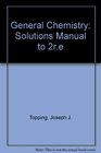 General Chemistry Solutions Manual to 2re