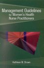 Management Guidelines for Women's Health Nurse Practitioners