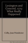 Lexington and Concord 1775 What Really Happened