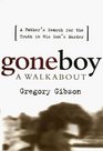 Gone Boy A Walkabout