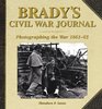 Brady's Civil War Journal Photographing the War 18611865