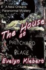 The House at Pritchard Place A New Orleans Paranormal Mystery