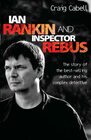 Ian Rankin and Inspector Rebus The Story of the BestSelling Author and His Complex Detective