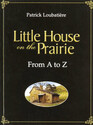 Little House on the Prairie from A to Z