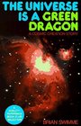 THE UNIVERSE IS A GREEN DRAGON A COSMIC CREATION STORY