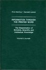 Information Through the Printed Word The Dissemination of Scholarly Scientific and Intellectual Knowledge Vol 2