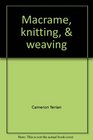 Macrame knitting  weaving