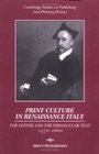 Print Culture in Renaissance Italy The Editor and the Vernacular Text 14701600