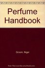 The perfume handbook