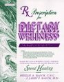 Rx Prescription for Dietary Wellness The Wellness Book of the 90's