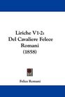 Liriche V12 Del Cavaliere Felece Romani