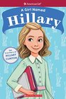 A Girl Named Hillary The True Story of Hillary Clinton