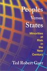 Peoples Versus States Minorities at Risk in the New Century