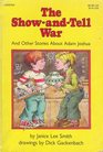 The ShowAndTell War And Other Stories About Adam Joshua