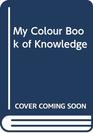 My Colour Book of Knowledge