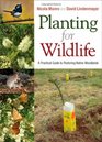 Planting for Wildlife A Practical Guide to Restoring Native Woodlands